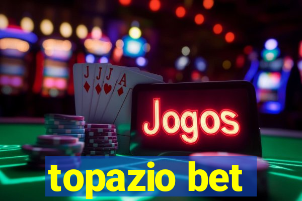 topazio bet